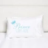 C&F Home Prince Sleeps Here Pillowcase -Bedding Shop GUEST 7df9b5c9 3e15 43fd 98eb 204d1447bb67